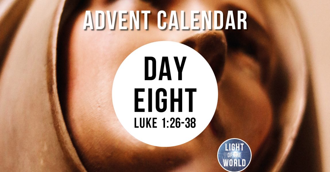 Light Of The World | Advent Series | DAY EIGHT