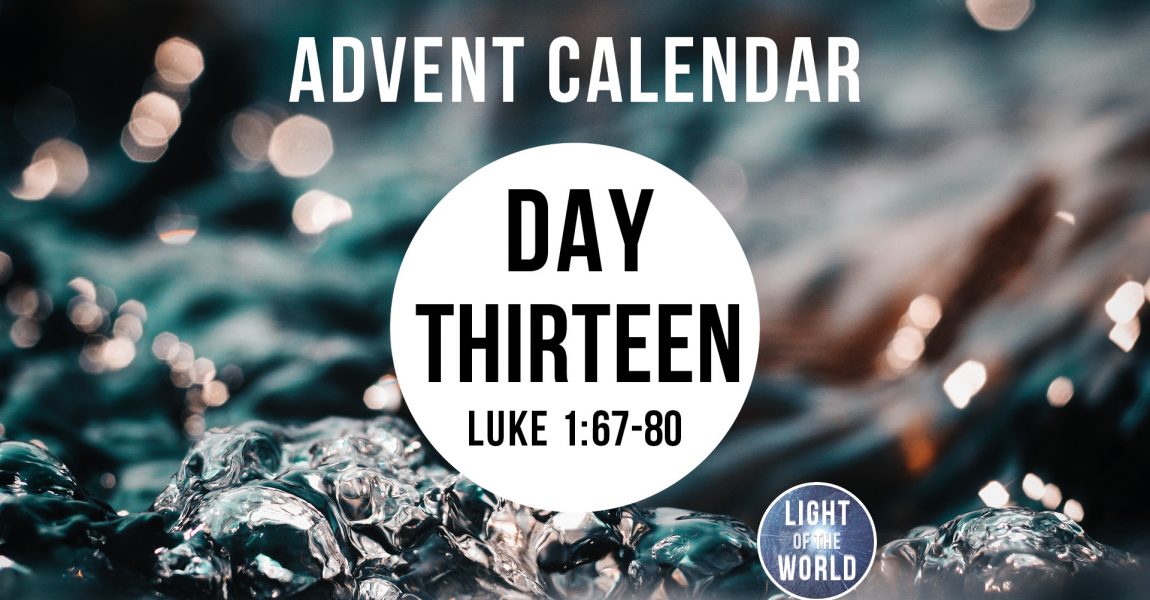 Light Of The World | Advent Series | DAY THIRTEEN