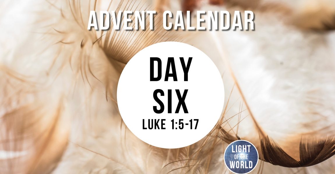 Light Of The World | Advent Series | DAY SIX